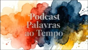 Palavras Ao Tempo